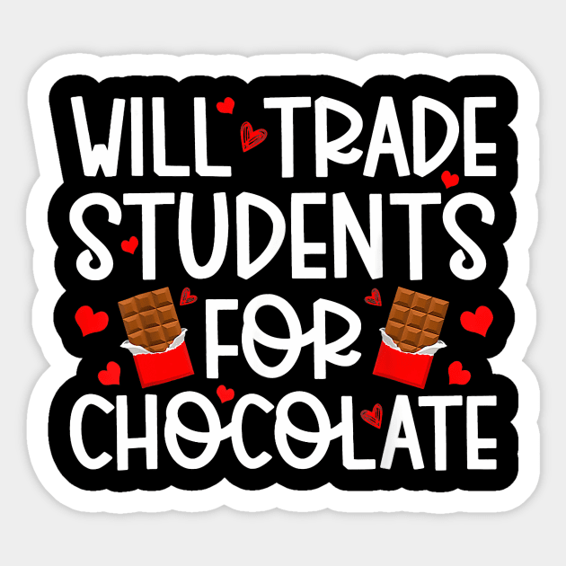 Will Trade Students For Chocolate Teacher Valentines Day Sticker by jadolomadolo